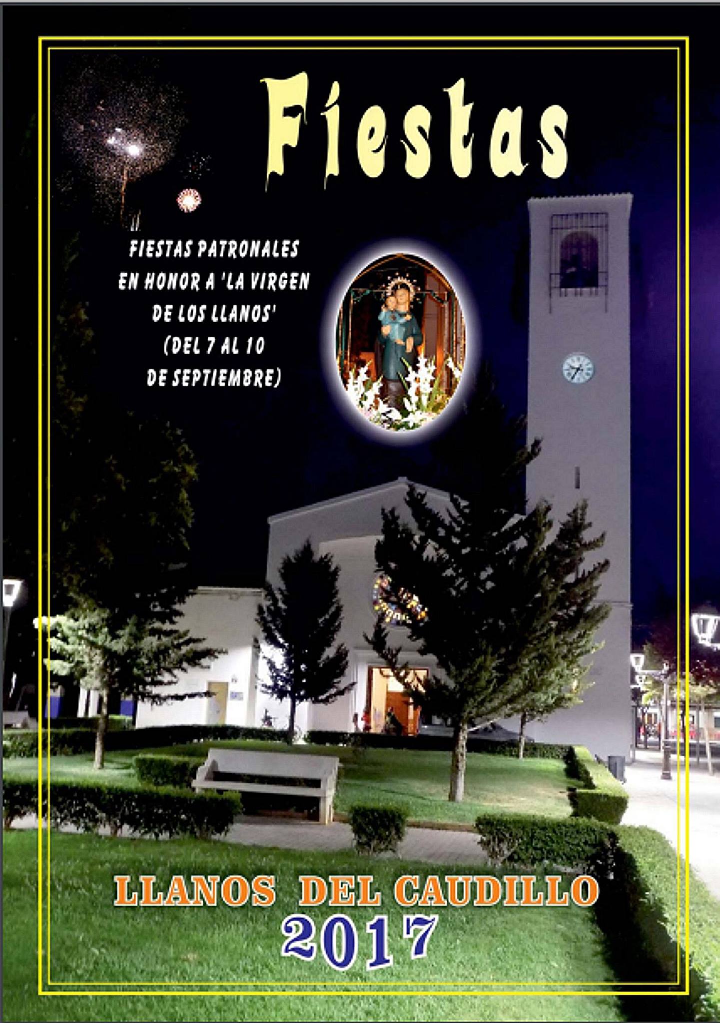 Fiestas patronales en honor de Nuestra Señora de los Llanos 2017 Llanos del Caudillo